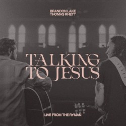 Talking To Jesus (Live from The Ryman)