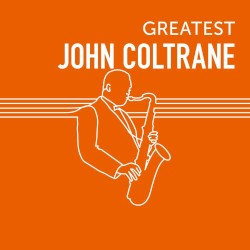 Greatest John Coltrane