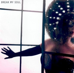 Break My Soul (The Remixes)