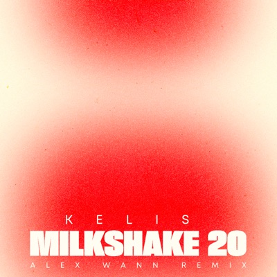 Milkshake 20 (Alex Wann Remix)