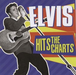 Elvis Hits the Charts