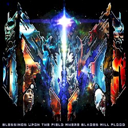 Blessings Upon the Field Where Blades Will Flood [instrumental]