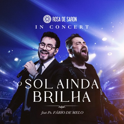 O Sol Ainda Brilha (In Concert - Ao Vivo) [feat. Padre Fábio de Melo]