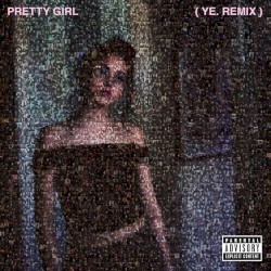 Pretty Girl (Ye Remix)