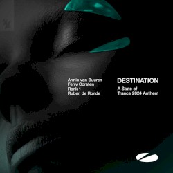 Destination (A State of Trance 2024 Anthem)