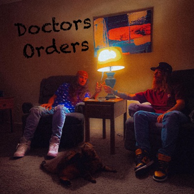Doctors Orders (feat. Uncle Pika)