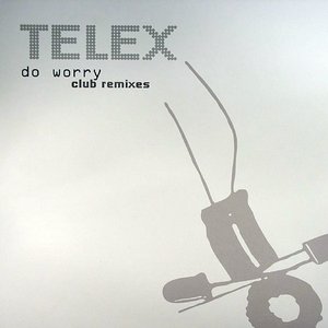 Do Worry - Club Remixes