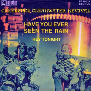 Have You Ever Seen The Rain / Hey Tonight