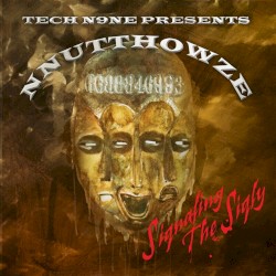 Tech N9ne Presents: NNUTTHOWZE - Siqnaling The Siqly