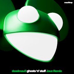 Ghosts ’n’ Stuff (Jauz remix)