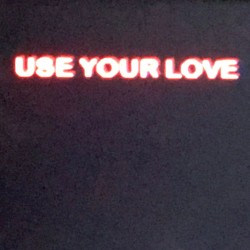 Use Your Love.