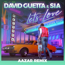 Let's Love [Aazar Remix]