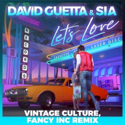 Let’s Love (Vintage Culture, Fancy Inc remix)