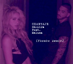 Chantaje (THombs Remix)