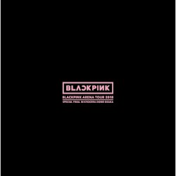 BLACKPINK ARENA TOUR 2018 “SPECIAL FINAL IN KYOCERA DOME OSAKA”
