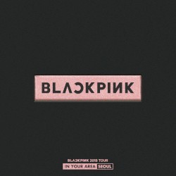 BLACKPINK 2018 TOUR ‘IN YOUR AREA’ SEOUL