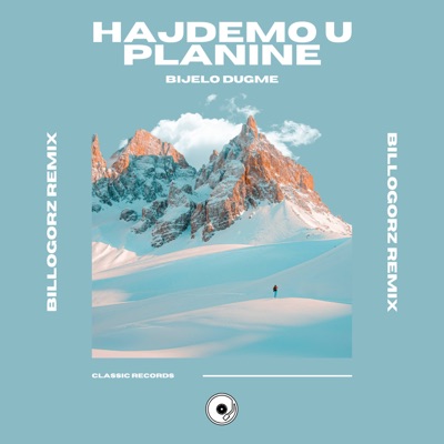 Hajdemo u planine (Billogorz Remix)