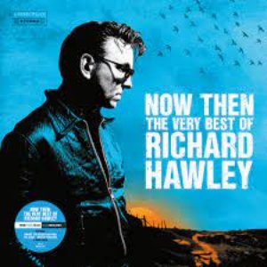 Now Then: The Very Best of Richard Hawley