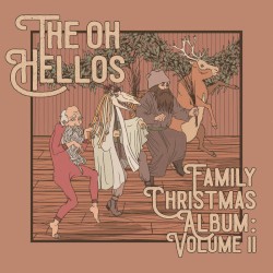 The Oh Hellos’ Family Christmas Album: Volume II