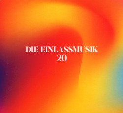 Die Einlassmusik 20