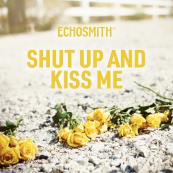 Shut Up and Kiss Me