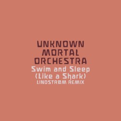 Swim and Sleep (Like a Shark) (Lindstrøm Remix)