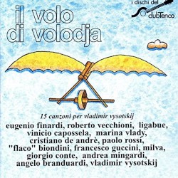 Il volo di Volodja: 15 canzoni per Vladimir Vysotskij