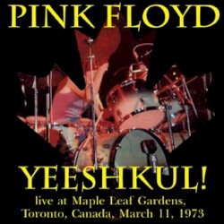 Yeeshkul! Live at Maple Leaf Gardens, Toronto, Canada, March 11, 1973