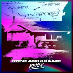When We Were Young (The Logical Song) (Steve Aoki & KAAZE Remix Extended)