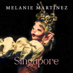 Melanie Martinez 서울 / Manila / Singapore / 東京