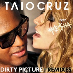 Dirty Picture (The Remixes)