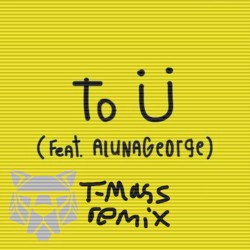 To Ü (T-Mass remix)