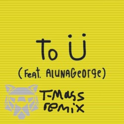 To Ü (T-Mass Remix)