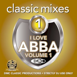 DMC Classic Mixes I Love ABBA Volume 1 (2016)