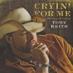 Cryin’ For Me (Wayman’s Song)