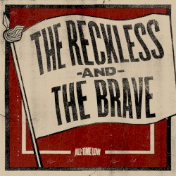 The Reckless and the Brave