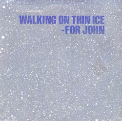 Walking on Thin Ice