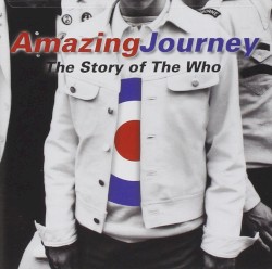 Amazing Journey: The Story of the Who