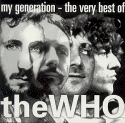 My Generation – The Very Best of The Who