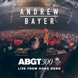 ABGT 300 - Live From Hong Kong