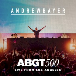 ABGT 500 - Live From Los Angeles