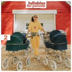 Lullabies For Parents Vol. 2