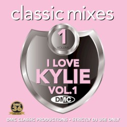 I Love Kylie (Classic Mixes) (Volume 1)