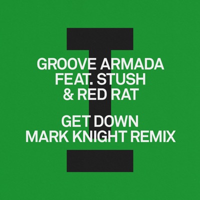 Get Down (feat. Stush & Red Rat) [Mark Knight Remix]