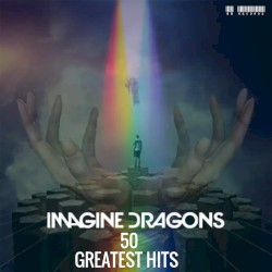 Imagine Dragons – 50 Greatest Hits (2020)