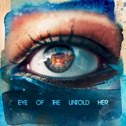 Eye of the Untold Her