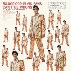 50,000,000 Elvis Fans Can’t Be Wrong: Elvis’ Gold Records, Vol. 2