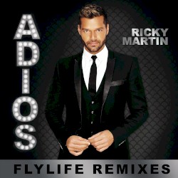 Adiós (Flylife remixes)