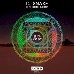 Let Me Love You (Zedd remix)