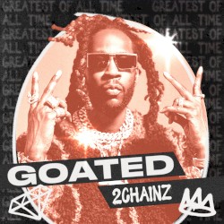 GOATED: 2 Chainz